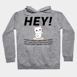 Cute Funny Cat I Wish I Wasn't Here Hoodie